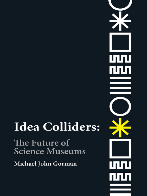 Title details for Idea Colliders by Michael John Gorman - Available